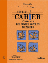 Petit cahier d'exercices des quatre accords toltèques