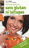 Alimentation sans gluten ni laitages. Sauvez votre santé !