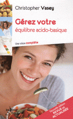 Gérez votre équilibre acido-basique. Une vision complète