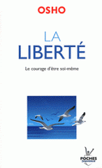 La liberté. Le courage d'être soi-même