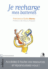 Je recharge mes batteries. Accédez à toutes vos ressources et épanouissez-vous !
