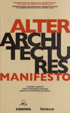 Alterarchitectures Manifesto. Observatoire des processus architecturaux et urbains innovants en Europe