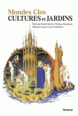Mondes clos, cultures et jardins