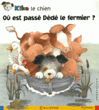 Kiko le chien Tome 17
Où est passé Dédé le fermier ?