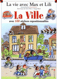 La ville avec 100 stickers repositionnables. 5 grands décors : Dans la ville, A la boulangerie, Au centre commercial, Dans la rue, Au hangar