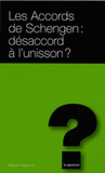 Les Accords de Schengen : désaccord à l'unisson ?