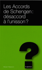 Les Accords de Schengen : désaccord à l'unisson ?