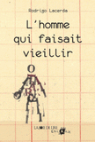 L'homme qui faisait vieillir