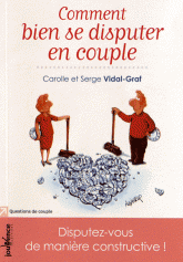Comment bien se disputer en couple. Disputez-vous de manière constructive !