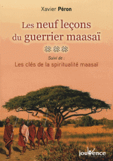 Les neufs leçons du guerrier maasaï. Suivi de Les clés de la spiritualité maasaï
