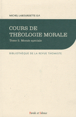 Cours de théologie morale. Tome 2, Morale spéciale