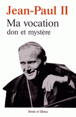 Ma vocation, don et mystère. A l'occasion du 50e anniversaire de mon ordination sacerdotale