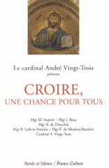 Croire, une chance pour tous. Conférences de Carême à Notre-Dame de Paris