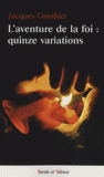 L'aventure de la foi : quinze variations