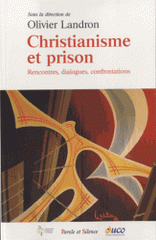Christianisme et prison. Rencontres, dialogues, confrontations