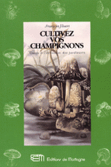 Cultivez vos champignons