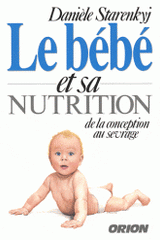 Le bébé et sa nutrition. De la conception au sevrage