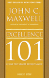 Excellence 101. Ce que tout leader devrait savoir