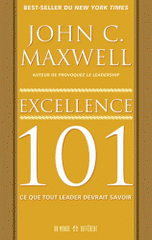 Excellence 101. Ce que tout leader devrait savoir