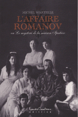 L'affaire Romanov. Ou Le mystère de la maison Ipatiev