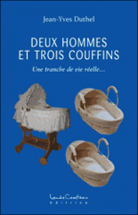 Deux hommes et trois couffins. Une tranche de vie réelle