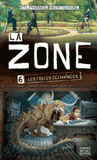La zone Tome 6
Les forces déchaînées