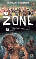 La zone Tome 7
Bas les masques