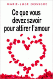 Ce que vous devez savoir pour attirer l'amour