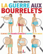 Guerre aux bourrelets. Eliminez les poignées d'amour et autres petits mous