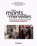 Entre monts et merveilles. Comment reconnaître et surmonter l'accumulation compulsive