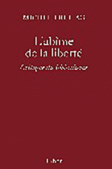 L'abîme de la liberté. Critique du libéralisme