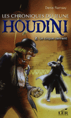 Les chroniques du jeune Houdini Tome 2
Le cirque dément