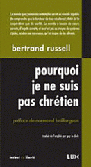 Pourquoi je ne suis pas chrétien. Et autres textes