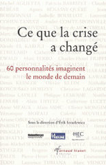 Ce que la crise a changé. 60 personnalités imaginent le monde de demain