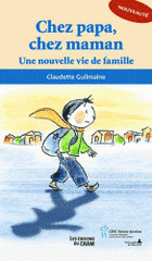 Chez papa, chez maman. Une nouvelle vie de famille