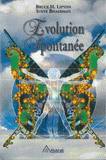 Evolution spontanée. Comment cocréer un avenir positif