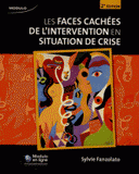 Les faces cachées de l'intervention en situation de crise
2e édition