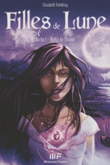 Filles de Lune Tome 1
Naïla de Brume