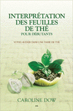 Interprétation des feuilles de thé pour débutants. Votre avenir dans une tasse de thé