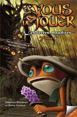 A vous de jouer ! Tome 1
Les terres maudites
