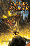 A vous de jouer ! Tome 2
Les légions du mal