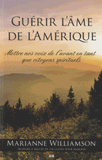 Guérir l'âme de l'Amérique. Mettre nos voix de l'avant en tant que citoyens spirituels