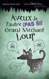 Aveux de l'autre (pas si) grand mchant loup