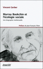 Murray Bookchin et l'écologie sociale. Une biographie intellectuelle