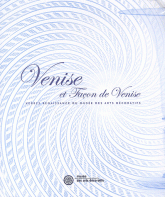 Venise et façon de Venise. Verres Renaissance du Musée des arts décoratifs