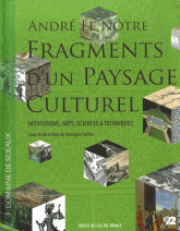André Le Nôtre, fragments d'un paysage culturel. Institutions, arts, sciences, techniques