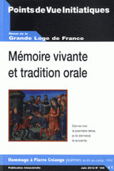 Points de Vue Initiatiques N° 164, juin 2012
Mémoire vivante et tradition orale