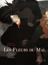 Les Fleurs du Mal. Illustrées par la peinture symboliste et décadente