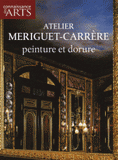 Connaissance des Arts N° Hors-série 264
Atelier Mériguet-Carrère. Peinture et dorure