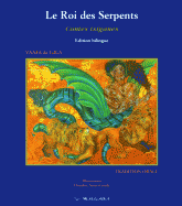 LE ROMANE CHAVE PAR EUX-MEMES. Tome 1, Roi des serpents et autres contes tsiganes balto-slaves